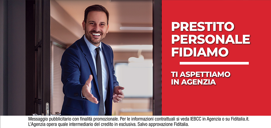 Agenzia Spazio Prestiti Fiditalia | Pescara, Chieti Scalo | Prestito Personale Fidiamo - Ti aspettiamo per realizzare i tuoi progetti. Messaggio pubblicitario con finalità promozionale. Per le informazioni contrattuali si veda IEBCC in Agenzia o su Fiditalia.it. L’Agenzia opera quale intermediario del credito in esclusiva. Salvo approvazione Fiditalia.